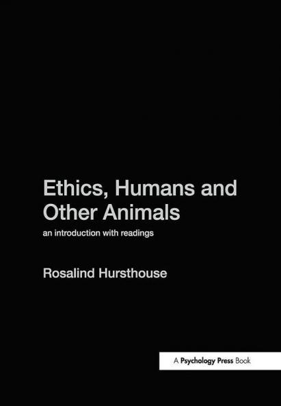 Ethics Humans and Other Animals