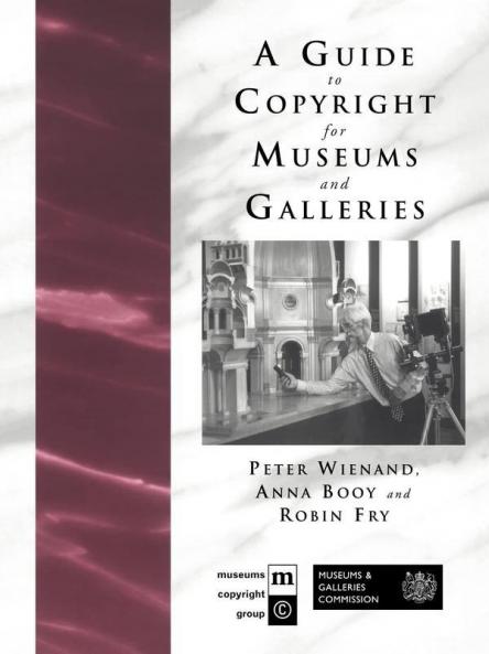 Guide to Copyright for Museums and Galleries
