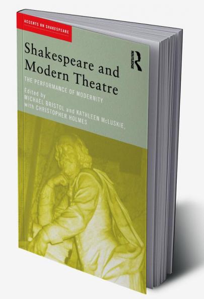Shakespeare and Modern Theatre