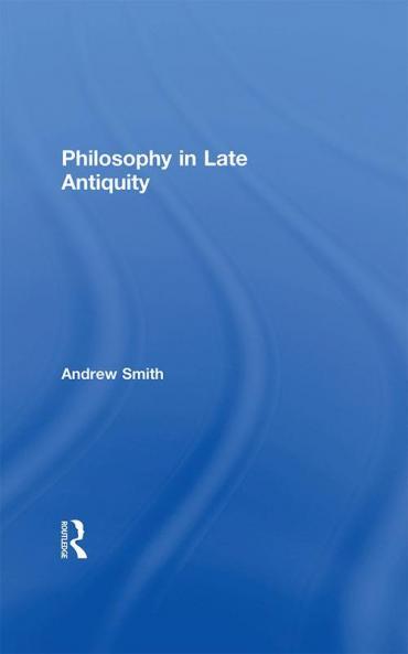 Philosophy in Late Antiquity