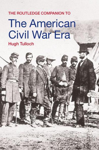 Routledge Companion to the American Civil War Era