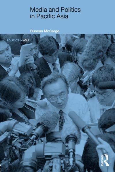 Media and Politics in Pacific Asia