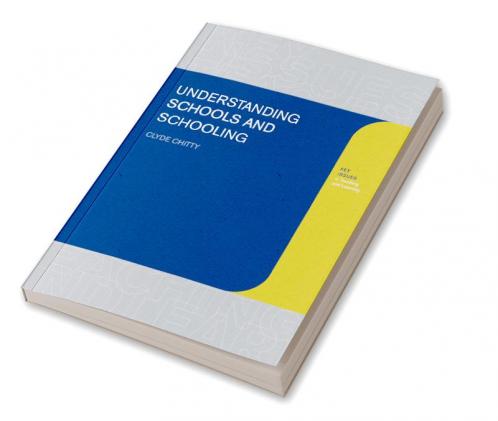 Understanding Schools and Schooling