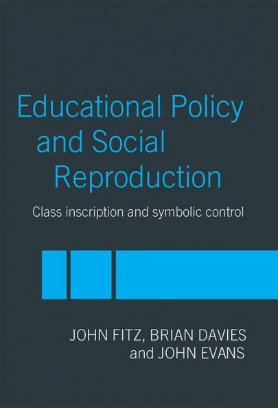 Education Policy and Social Reproduction