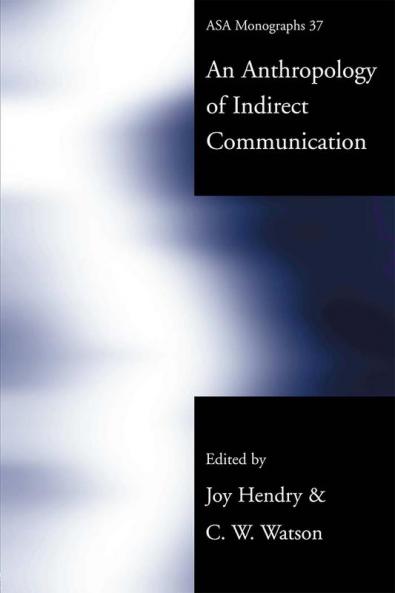 Anthropology of Indirect Communication