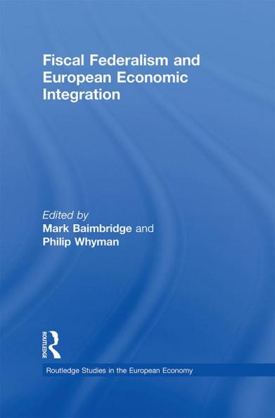 Fiscal Federalism and European Economic Integration