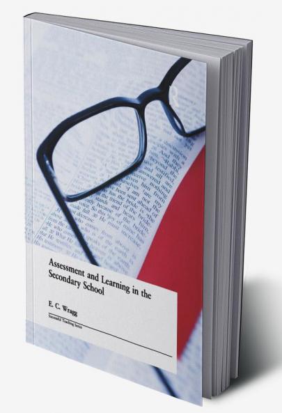 Assessment and Learning in the Secondary School