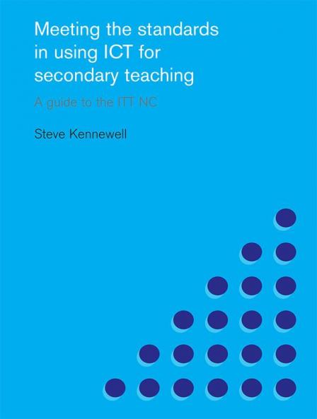 Meeting the Standards in Using ICT for Secondary Teaching