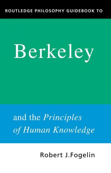 Routledge Philosophy GuideBook to Berkeley and the Principles of Human Knowledge