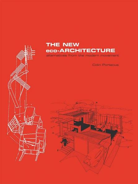 New Eco-Architecture: Alternatives from the Modern Movement