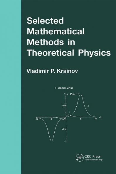 Selected Mathematical Methods in Theoretical Physics