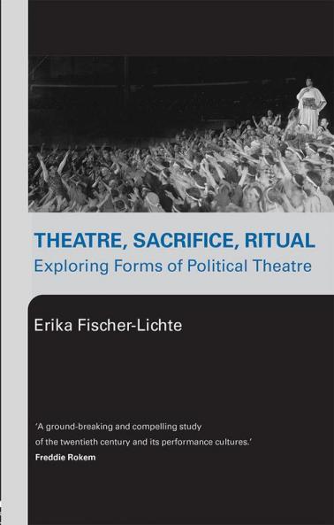 Theatre Sacrifice Ritual: Exploring Forms of Political Theatre