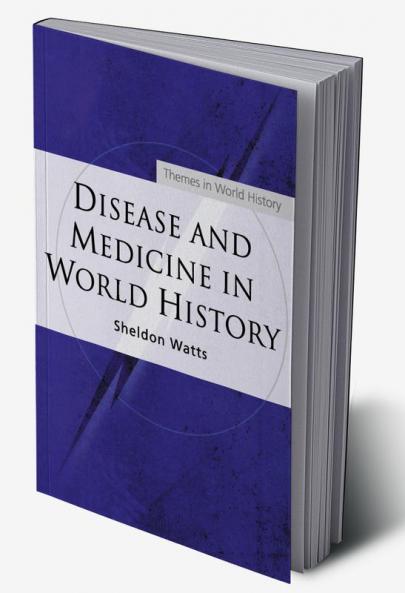 Disease and Medicine in World History