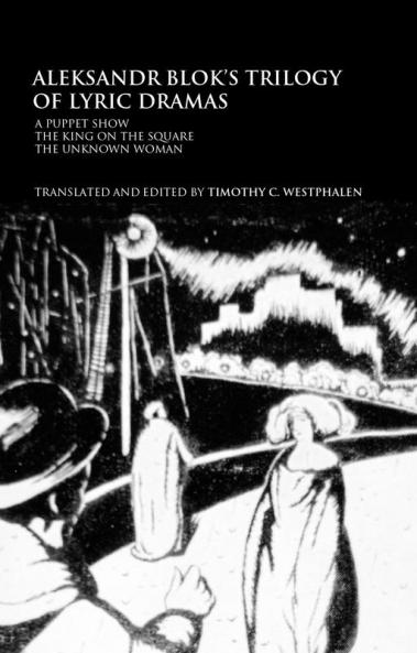 Aleksandr Blok's Trilogy of Lyric Dramas