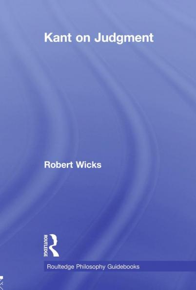 Routledge Philosophy GuideBook to Kant on Judgment