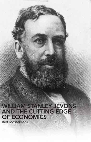 William Stanley Jevons and the Cutting Edge of Economics
