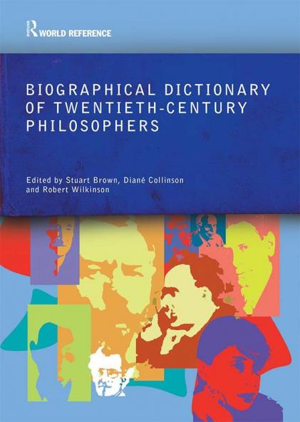 Biographical Dictionary of Twentieth-Century Philosophers