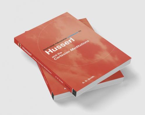 Routledge Philosophy GuideBook to Husserl and the Cartesian Meditations