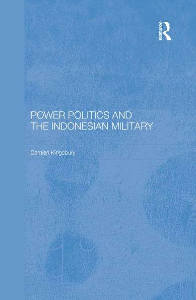 Power Politics and the Indonesian Military