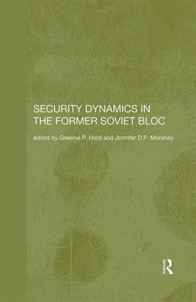 Security Dynamics in the Former Soviet Bloc
