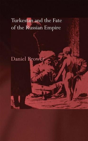 Turkestan and the Fate of the Russian Empire