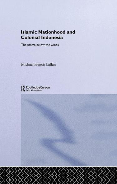 Islamic Nationhood and Colonial Indonesia