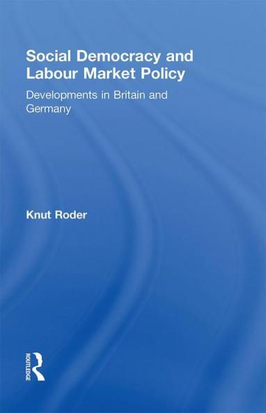 Social Democracy and Labour Market Policy