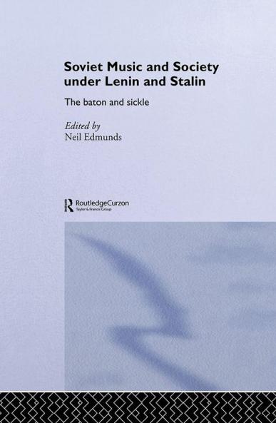 Soviet Music and Society under Lenin and Stalin