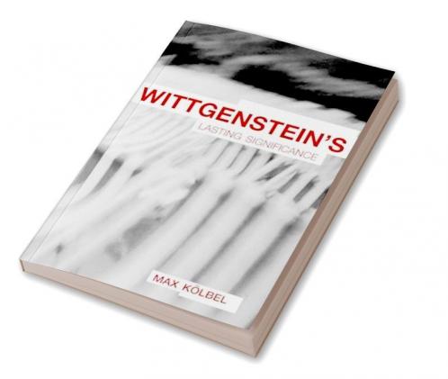 Wittgenstein's Lasting Significance