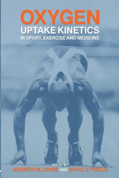 Oxygen Uptake Kinetics in Sport Exercise and Medicine