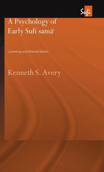 Psychology of Early Sufi Samâ`
