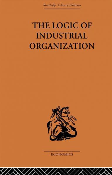 The Logic of Industrial Organization