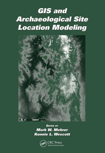 GIS and Archaeological Site Location Modeling