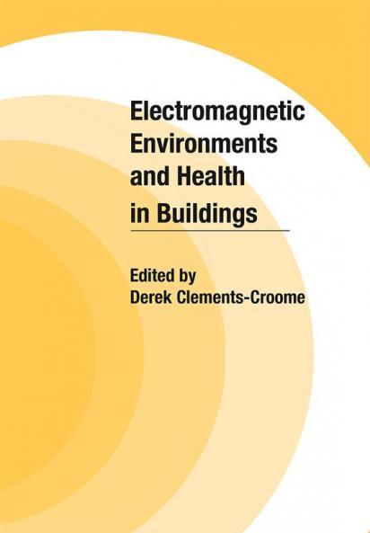 Electromagnetic Environments and Health in Buildings