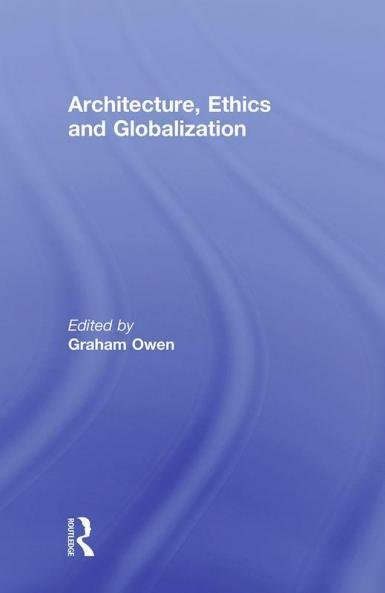 Architecture Ethics and Globalization