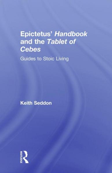 Epictetus' Handbook and the Tablet of Cebes
