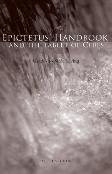 Epictetus' Handbook and the Tablet of Cebes