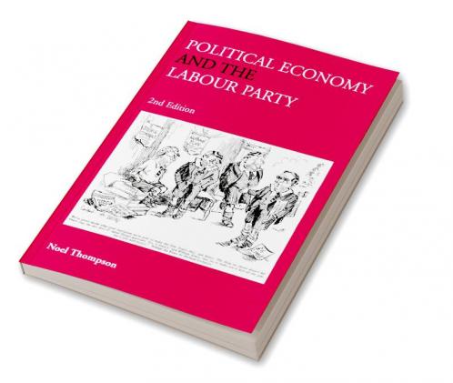 Political Economy and the Labour Party