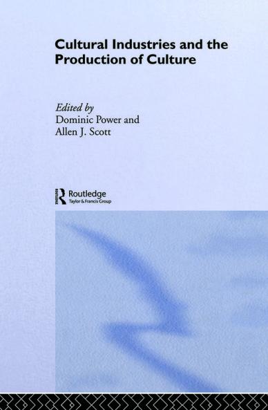 Cultural Industries and the Production of Culture