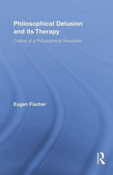 Philosophical Delusion and its Therapy