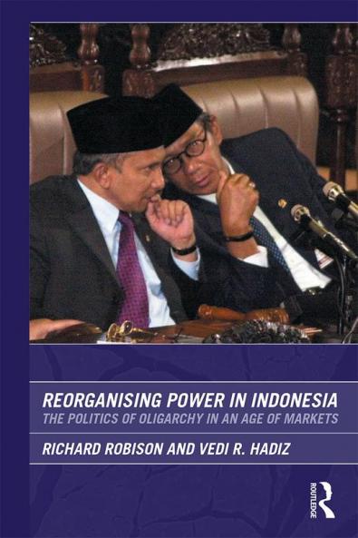 Reorganising Power in Indonesia