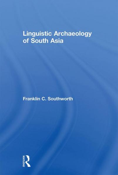 Linguistic Archaeology of South Asia