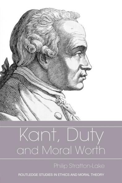 Kant Duty and Moral Worth