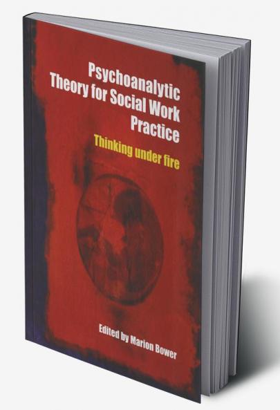 Psychoanalytic Theory for Social Work Practice