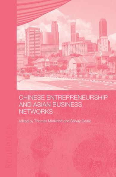 Chinese Entrepreneurship and Asian Business Networks