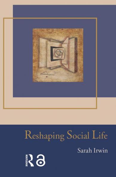 Reshaping Social Life