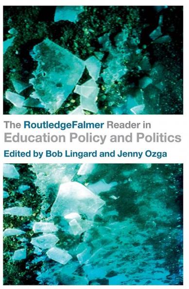 RoutledgeFalmer Reader in Education Policy and Politics