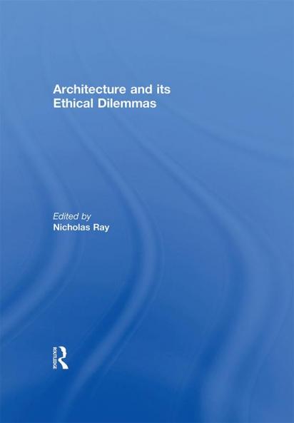Architecture and its Ethical Dilemmas