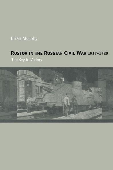 Rostov in the Russian Civil War 1917-1920