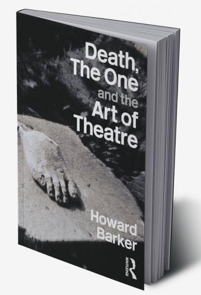 Death the One and the Art of Theatre